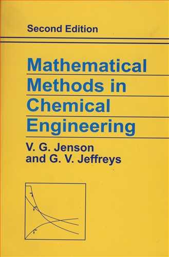 MATHEMATICAL METHODS IN CHEMICAL ENGINEERING