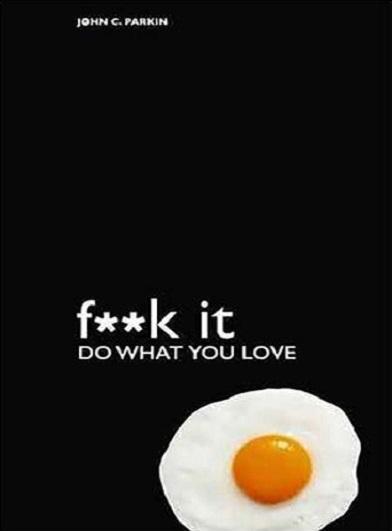 کتاب F**k It Do What You Love