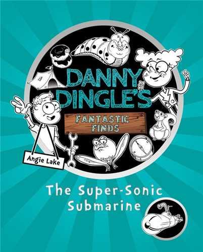 Danny Dingle The Super Sonic Submarine