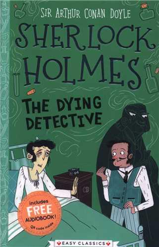 Sherlock Holmes: The Dying Detective (همراه با فایل صوتی)