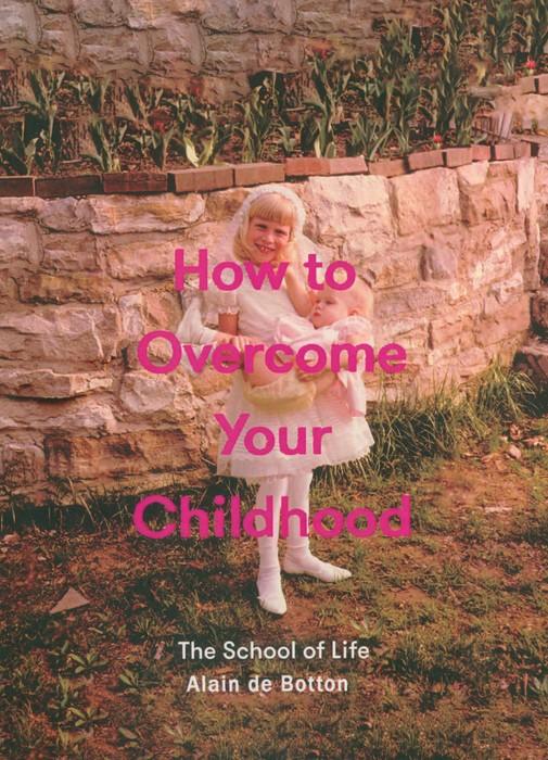 کتاب How to Overcome Your Childhood